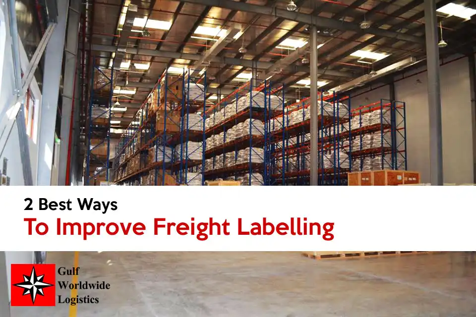 A blog on how to improve freight labelling for a freight forwarding service in dubai